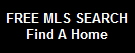 FREE MLS SEARCH
Find A Home
