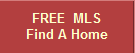 FREE  MLS
Find A Home